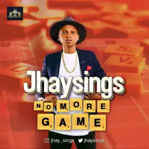 Jhaysings - No More Games (Prod. By DJCOUBLON)